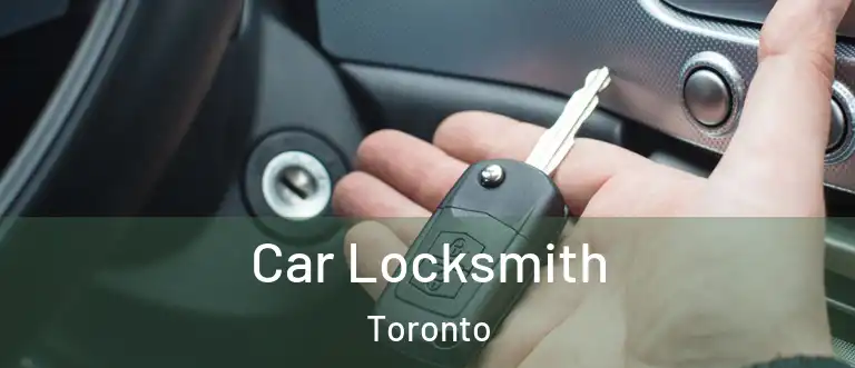  Car Locksmith Toronto